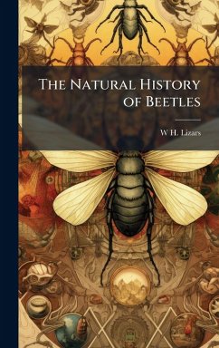 The Natural History of Beetles - Lizars, W H