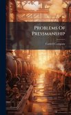 Problems Of Pressmanship Problems Of Pressmanship