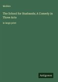 The School for Husbands; A Comedy in Three Acts