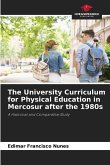 The University Curriculum for Physical Education in Mercosur after the 1980s The University Curriculum for Physical Education in Mercosur after the 1980s