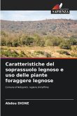 Caratteristiche del soprassuolo legnoso e uso delle piante foraggere legnose