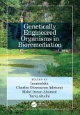 Genetically Engineered Organisms in Bioremediation Genetically Engineered Organisms in Bioremediation