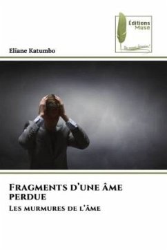 Fragments d'une âme perdue - Katumbo, Eliane Fragments d'une âme perdue - Katumbo, Eliane