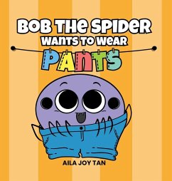 Bob the Spider Wants to Wear Pants - Tan, Aila Joy Bob the Spider Wants to Wear Pants - Tan, Aila Joy