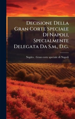 Cover Decisione Della Gran Corte Speciale Di Napoli, Specialmente Delegata Da S.m., D.g.