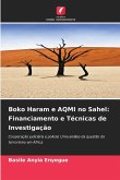 Boko Haram e AQMI no Sahel: Financiamento e Técnicas de Investigação Boko Haram e AQMI no Sahel: Financiamento e Técnicas de Investigação