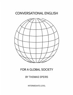 Conversational English for a Global Society (Intermediate Level) - Speirs, Thomas