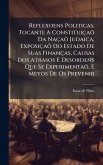 Reflexoens Politicas, Tocante A ConstituiçaÃµ Da NaçaÃµ Judaica, ExposiçaÃµ Do Estado De Suas Finanças, Causas Dos Atrasos E Desordens Que Se ExperimentaÃµ, E Meyos De Os Prevenir