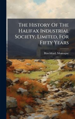 Cover The History Of The Halifax Industrial Society, Limited, For Fifty Years