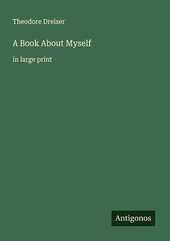A Book About Myself - Dreiser, Theodore