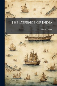 The Defence of India - Collen, Edwin