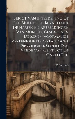 Cover Berigt Van Inteekening Op Een Muntboek, Bevattende De Namen En Afbeeldingen Van Munten, Geslagen In De Zeven Voormalige Vereenigde Nederlandsche Provincien, Sedert Den Vrede Van Gent Tot Op Onzen Tijd