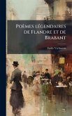 Poèmes lÃ(c)gendaires de Flandre et de Brabant