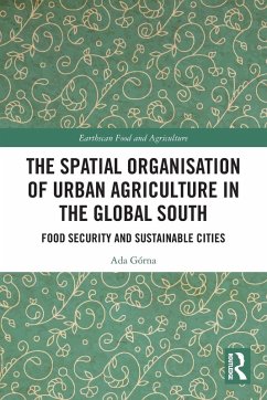 Cover The Spatial Organisation of Urban Agriculture in the Global South