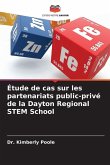 Étude de cas sur les partenariats public-privé de la Dayton Regional STEM School Étude de cas sur les partenariats public-privé de la Dayton Regional STEM School