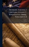 Zbornik Zakona I Uredaba Izdani U KnjaÅ3/4estvu Srbiji, Volumes 1-3
