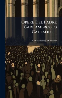 Cover Opere Del Padre Carl'ambrogio Cattaneo ...