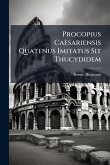Procopius Caesariensis Quatenus Imitatus Sit Thucydidem