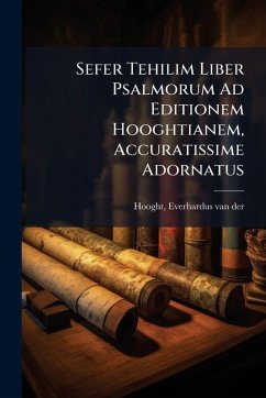 Cover Sefer Tehilim Liber Psalmorum Ad Editionem Hooghtianem, Accuratissime Adornatus