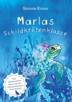 Marlas Schildkrötenklasse - Kraus, Simone