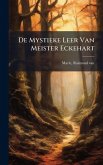 De Mystieke Leer Van Meister Eckehart De Mystieke Leer Van Meister Eckehart