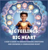 Big Feelings, Big Heart Big Feelings, Big Heart