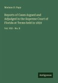 Reports of Cases Argued and Adjudged in the Supreme Court of Florida at Terms held in 1859