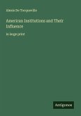American Institutions and Their Influence