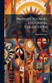 Primary Sources, Historical Collections Primary Sources, Historical Collections