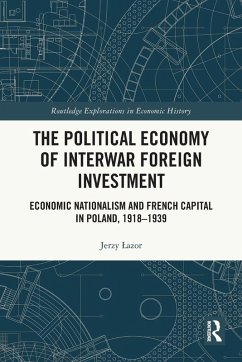 Cover The Political Economy of Interwar Foreign Investment