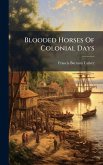 Blooded Horses Of Colonial Days Blooded Horses Of Colonial Days