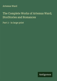 Cover The Complete Works of Artemus Ward; StorStories and Romances