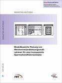 Modellbasierte Planung von Weicheninstandsetzungsmaßnahmen für eine transparente Sperrzeiteneffizienzanalyse Modellbasierte Planung von Weicheninstandsetzungsmaßnahmen für eine transparente Sperrzeiteneffizienzanalyse