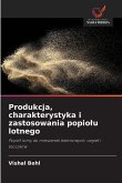 Produkcja, charakterystyka i zastosowania popio¿u lotnego