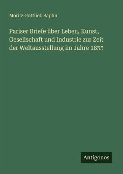 Cover Pariser Briefe über Leben, Kunst, Gesellschaft und Industrie zur Zeit der Weltausstellung im Jahre 1855