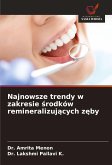 Najnowsze trendy w zakresie ¿rodków remineralizuj¿cych z¿by