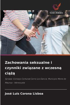Zachowania seksualne i czynniki zwi¿zane z wczesn¿ ci¿¿¿ - Corona Lisboa, José Luis
