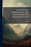 Candide En Dannemarc, Ou L'optimisme Des HonnÃates Gens Candide En Dannemarc, Ou L'optimisme Des HonnÃates Gens