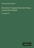 The Sisters' Tragedy with other Poems, Lyrical and Dramatic