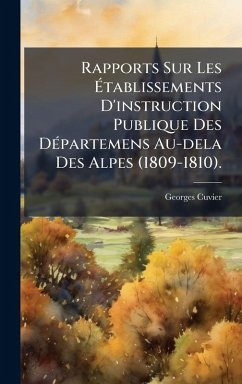Cover Rapports Sur Les Ã‰tablissements D'instruction Publique Des DÃ(c)partemens Au-dela Des Alpes (1809-1810).