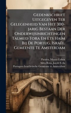 Cover Gedenkschrift Uitgegeven Ter Gelegenheid Van Het 300-jarig Bestaan Der Onderwijsinrichtingen Talmud Tora En Ets HaÃ-m Bij De Portug. Israël. Gemeente Te Amsterdam