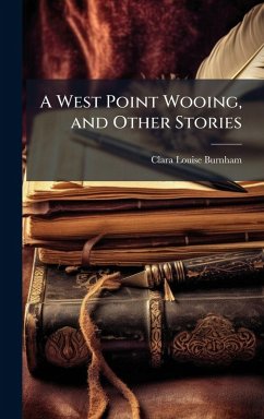 Cover A West Point Wooing, and Other Stories