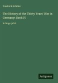 The History of the Thirty Years' War in Germany; Book IV