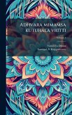 Adhvara mimamsa kutuhala vritti Adhvara mimamsa kutuhala vritti