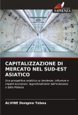 CAPITALIZZAZIONE DI MERCATO NEL SUD-EST ASIATICO CAPITALIZZAZIONE DI MERCATO NEL SUD-EST ASIATICO