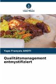 Qualitätsmanagement entmystifiziert Qualitätsmanagement entmystifiziert