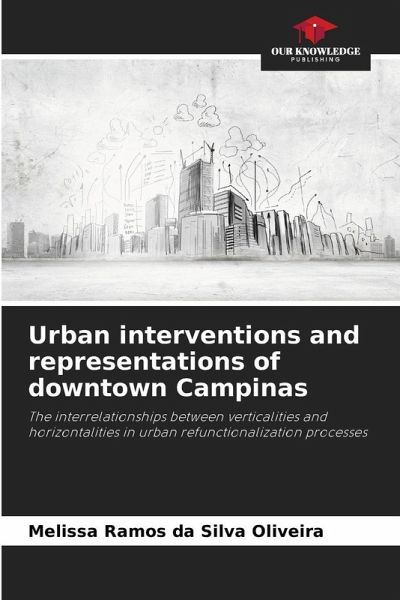 Urban interventions and representations of downtown Campinas Urban interventions and representations of downtown Campinas