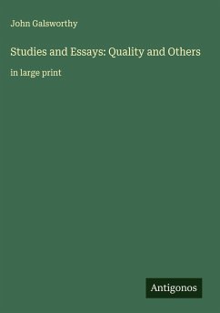 Studies and Essays: Quality and Others - Galsworthy, John