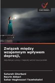 Zwi¿zek mi¿dzy wzajemnym wp¿ywem depresji, Zwi¿zek mi¿dzy wzajemnym wp¿ywem depresji,