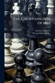 The Chess Congress Of 1862